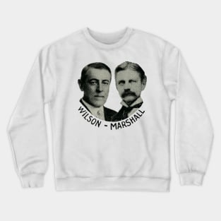 1916 Elect Woodrow Wilson and Thomas Marshall Crewneck Sweatshirt